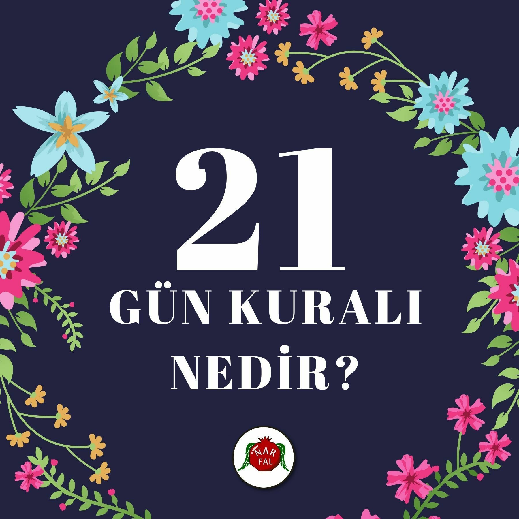 21 Gün Kuralı Nedir ? | Blog |