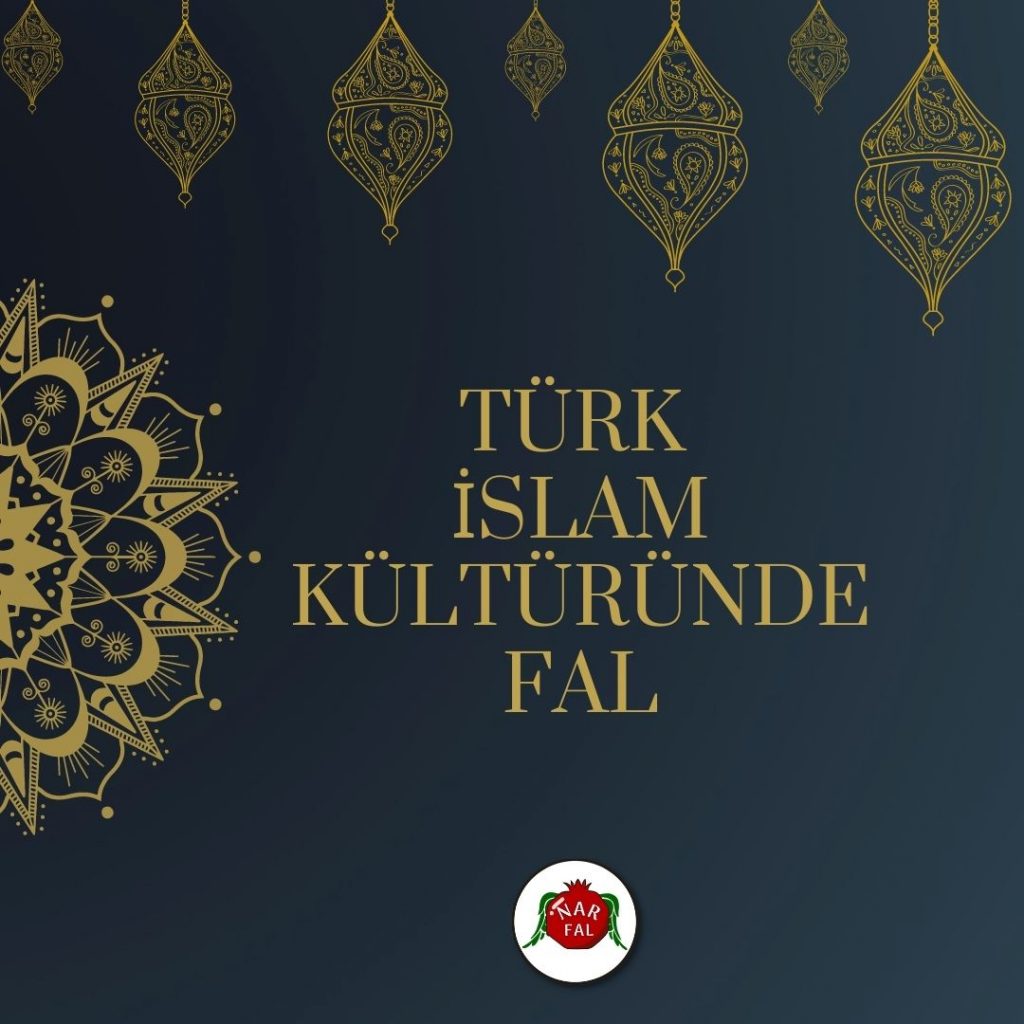 Türk İslam Kültüründe Fal | Blog - Nar Fal
