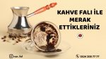 Kahve Falı ile Merak Ettikleriniz | Blog - Nar Fal