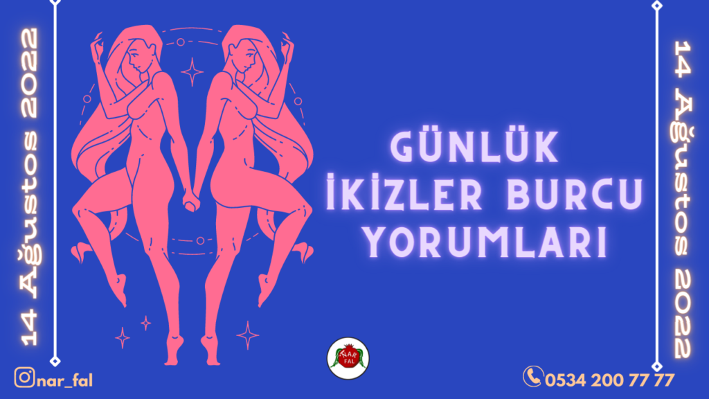 Gunluk burc yorumlari, 14 Ağustos 2022, İkizler burc yorumlari, 15 Ağustos, İkizler burcu kadini, erkegi, cocugu, Gunluk tarot fali, Haftalik, aylik, burc yorumu, ankara fal cafe, fal baktir, T