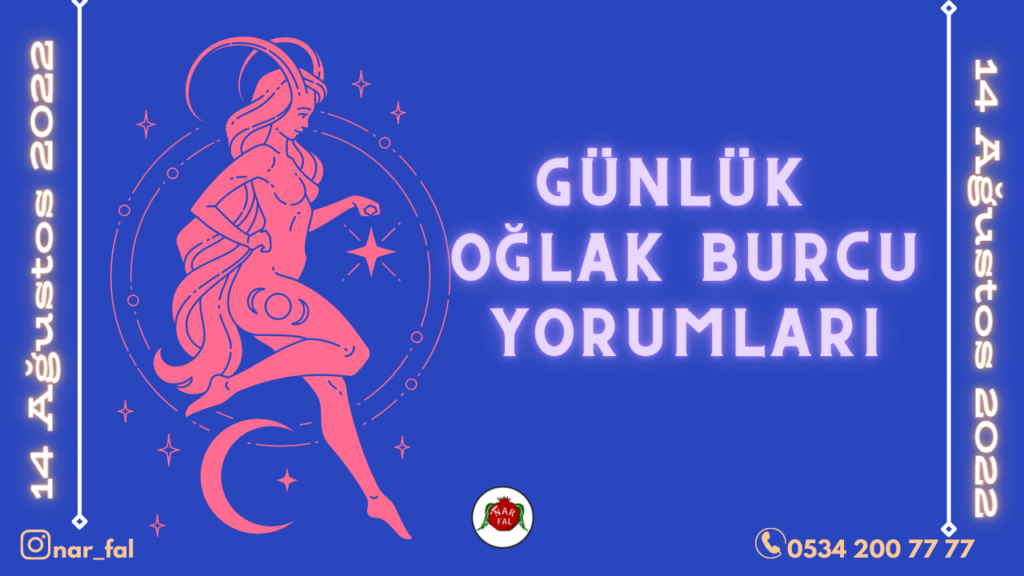 Gunluk burc yorumlari, 14 Ağustos 2022, Oğlak burc yorumlari, 15 Ağustos, Oğlak burcu kadini, erkegi, cocugu, Gunluk tarot fali, Haftalik, aylik, burc yorumu, ankara fal cafe, fal baktir, Tarot