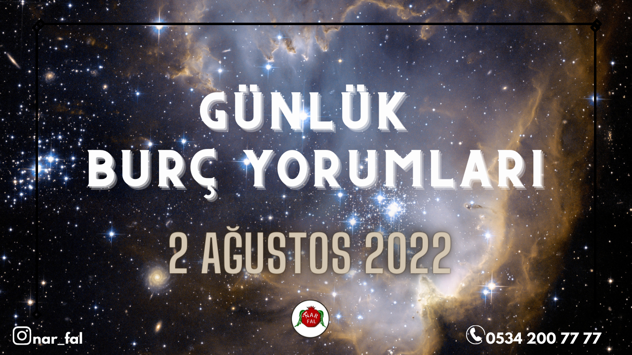 günlük burc yorumları, 2 Ağustos burç yorumları, 3 Ağustos,koç, boğa, ikizler,başak,aslan, yengeç, terazi, akrep, yay,oğlak, kova, balık, burç yorumu