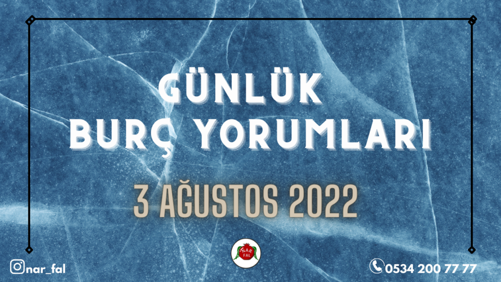Günlük Burç Yoruları 3 ağustos, günlük burc yorumları, 3 Ağustos burç yorumları, 4 Ağustos,koç, boğa, ikizler,başak,aslan, yengeç, terazi, akrep, yay,oğlak, kova, balık, burç yorumu