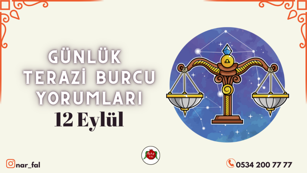 Gunluk burc yorumlari, 12 Eylül 2022, Terazi burc yorumlari, 13 Eylül, Terazi burcu kadini, erkegi, cocugu, Gunluk tarot fali, Haftalik, aylik, burc yorumu, ankara fal cafe, fal ba