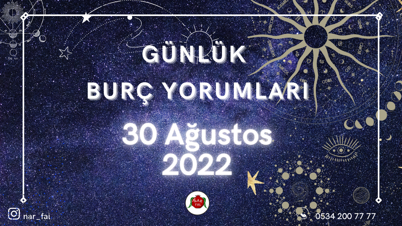 günlük burc yorumları, 30 Ağustos burç yorumları, 31 Ağustos,koç, boğa, ikizler,başak,aslan, yengeç, terazi, akrep, yay,oğlak, kova, balık, burç yorumu