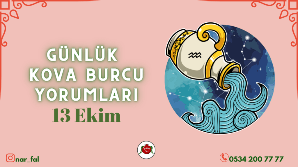 Günlük burç yorumları, 13 ekim 2022, Kova burcu yorumları, 14 ekim, Kova burcu kadini, erkegi, cocugu, Gunluk tarot fali, Haftalik, aylik, burcu yorumu, ankara fal cafe, fal bak