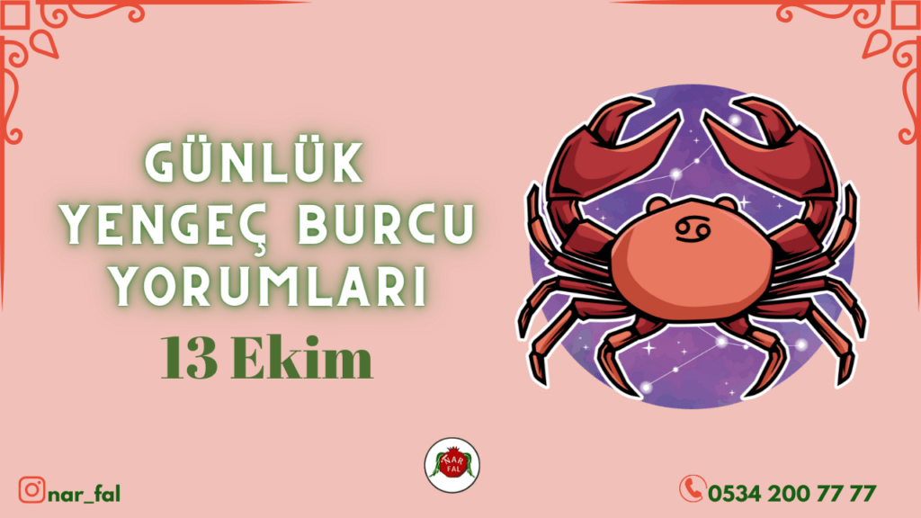 Günlük burç yorumları, 13 ekim 2022, Yengeç burcu yorumları, 14 ekim, Yengeç burcu kadini, erkegi, cocugu, Gunluk tarot fali, Haftalik, aylik, burcu yorumu, ankara fal cafe, fal