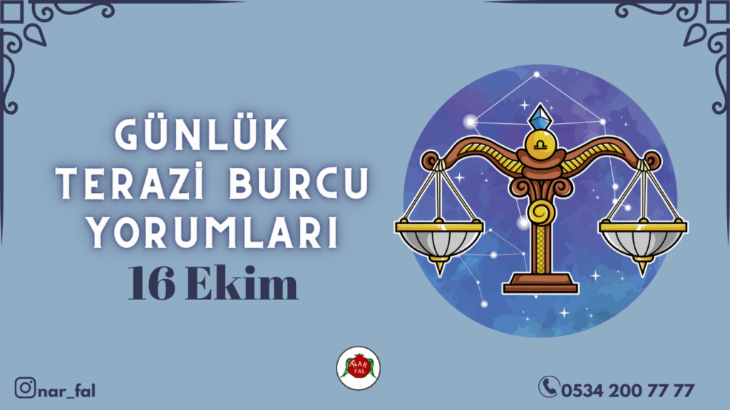 Günlük burç yorumları, 16 ekim 2022, Terazi burcu yorumları, 17 ekim, Terazi burcu kadini, erkegi, cocugu, Gunluk tarot fali, Haftalik, aylik, burcu yorumu, ankara fal cafe, fal