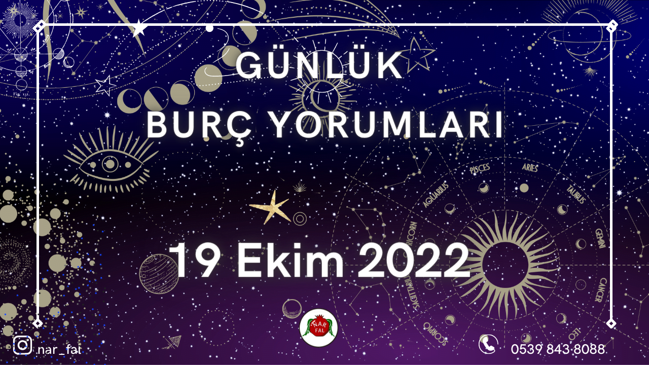 günlük burcu yorumları, 19 Ekim burç yorumları, 20 Ekim,koç, boğa, ikizler,başak,aslan, yengeç, terazi, akrep, yay,oğlak, kova, balık, burç yorumu